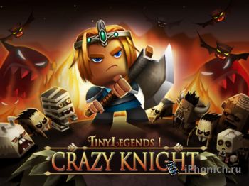 TinyLegends – Crazy Knight - 3D-экшн в реальном времени!