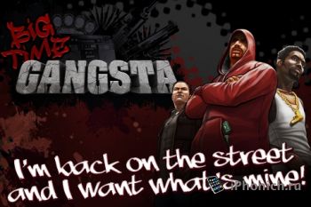 Big Time Gangsta  для iPhone и iPad